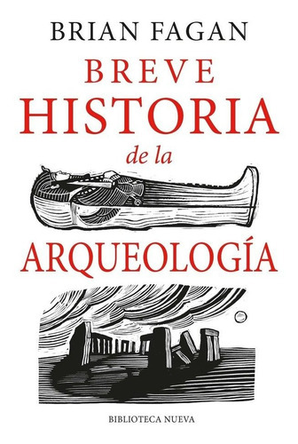 Breve Historia De La Arqueologãâa, De Fagan, Brian. Editorial Biblioteca Nueva, Tapa Blanda En Español