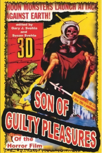 Son Of Guilty Pleasures Of The Horror Film, De Gary J Svehla. Editorial Midnight Marquee Press Inc, Tapa Blanda En Inglés