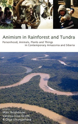 Animism In Rainforest And Tundra - Marc Brightman (hardba...