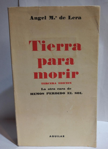 Tierra Para Morir - Angel M. De Lera - Aguilar - Usado