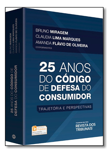 25 Anos Do Código De Defesa Do Consumidor: Trajetória E Perspectivas, De Bruno  Miragem. Editora Revista Dos Tribunais Em Português