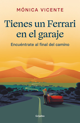 Tienes Un Ferrari En El Garaje - Vicente, Mónica - * 