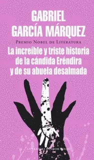 Libro La Increible Y Triste Historia De La Candida Erendida