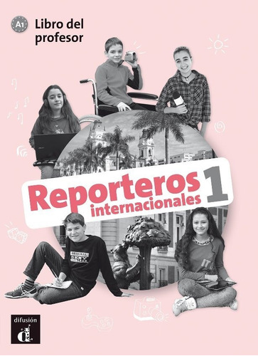 Reporteros Internacionales 1 Libro Del Profesor A1 - Aa.vv