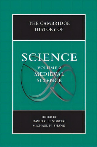 The Cambridge History Of Science: Medieval Science Volume 2, De David C. Lindberg. Editorial Cambridge University Press, Tapa Dura En Inglés