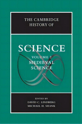 The Cambridge History Of Science: Medieval Science Volume 2, De David C. Lindberg. Editorial Cambridge University Press, Tapa Dura En Inglés