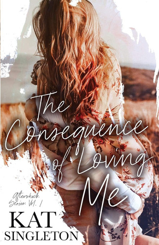 Libro: The Consequence Of Loving Me: An Enemies To Lovers Ro