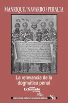 Comprar La Relevancia De La Dogmática Penal - María-laura Manrique