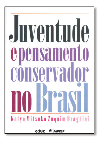 Livro Juventude E Pensamento Conservador No Brasil