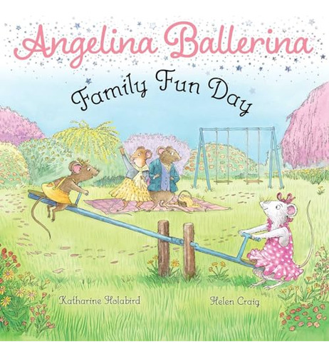 Libro Angelina Ballerina Family Fun Day De Holabird Katharin