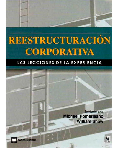 Reestructuración Corporativa, Las Lecciones De La Experienci