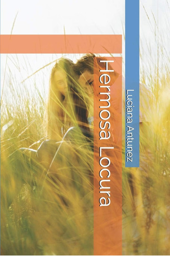 Libro: Hermosa Locura (spanish Edition)