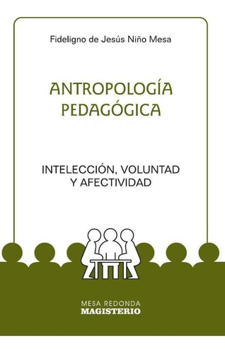 Antropología Pedagógica - Fideligno De Jesús Niño Mesa