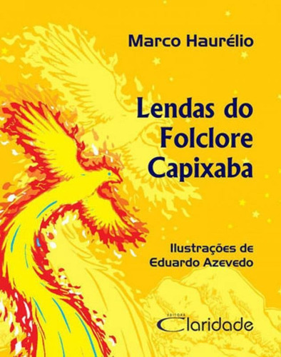 Lendas Do Folclore Capixaba, De Haurélio, Marco. Editora Nova Alexandria, Capa Mole, Edição 3ª Edição - 2009 Em Português