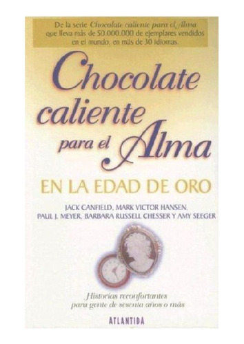 Chocolate Caliente Para El Alma En La Edad De Oro, Atlántida
