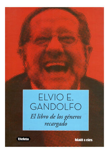 Libro: El Libro De Los Géneros Recargado / Elvio E. Gandolfo