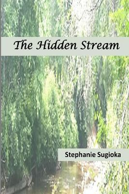 Libro The Hidden Stream : A Life In Prose And Verse - Ste...