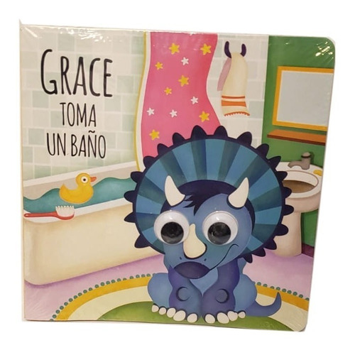 Libro Grace Toma Un Baño Dinosaurio Ojos Moviles 