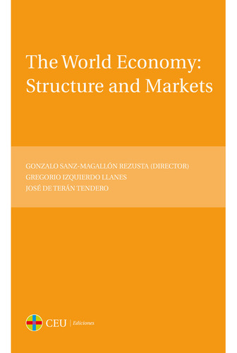 The World Economy: Structure And Markets - Izquierdo Llan...