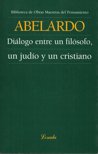 Dialogo Entre Un Filosofo, Un Judio - Abelardo - Losada