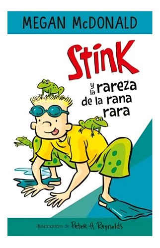 Libro Stink Y La Rareza De La Rana Rara /474