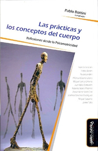 Las Prácticas Y Los Conceptos Del Cuerpo, De Pablo Landen Paula Bottini. Editorial Miño Y Davila En Español