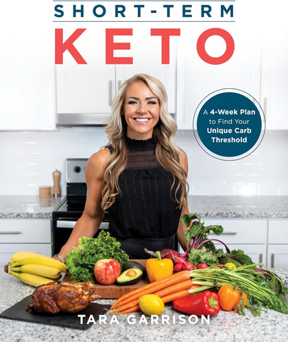 Libro: Short-term Keto: A 4-week Plan To Find Your Unique Ca