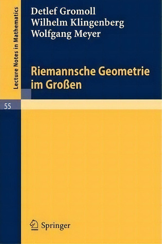 Riemannsche Geometrie Im Grossen, De Detlef Gromoll. Lecture Tes In Mathematics, Vol. 1. Editorial Springer-verlag Berlin And Heidelberg Gmbh & Co. Kg, Tapa Blanda En Alemán