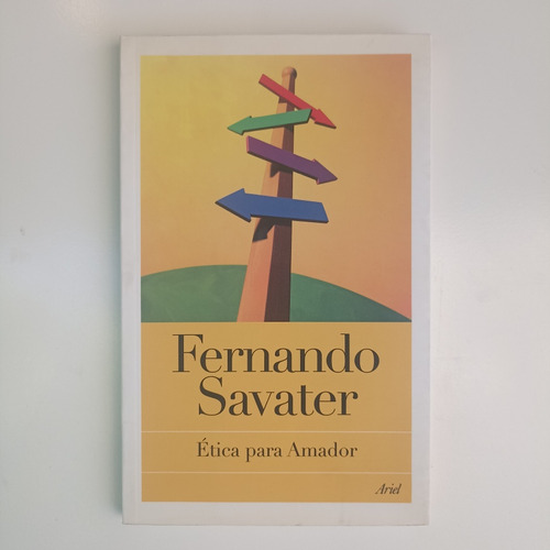 Ética Para Amador. Fernando Savater