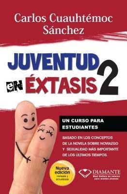 Juventud En Extasis 2 - Cuauhtémoc Sánchez, Carlos