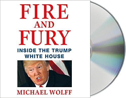 Fire And Fury Inside The Trump White House