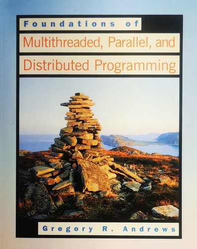 Foundations Multithreaded, Parallel Distributed Programming