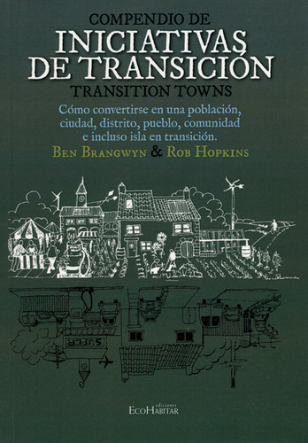 Compendio De Iniciativas De Transición. Transition Towns