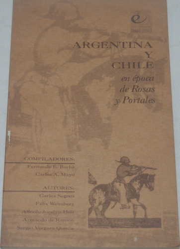 Argentina Y Chile En Época De Rosas Y Portales C Segreti G22