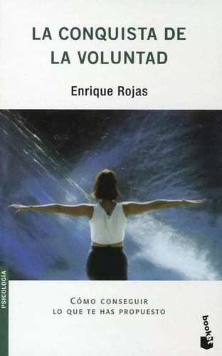 La Conquista De La Voluntad, De Enrique Rojas. Editorial Booket, Tapa Blanda En Español, 2013