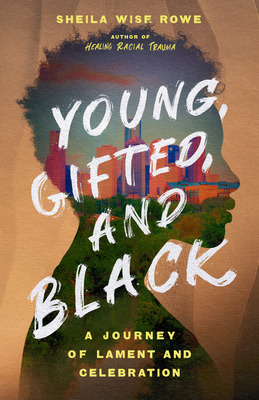 Libro Young, Gifted, And Black: A Journey Of Lament And C...