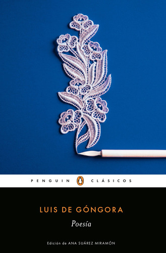 Poesía (Luis de Góngora), de Góngora, Luis de. Penguin Clásicos Editorial Penguin Clásicos, tapa blanda en español, 2015