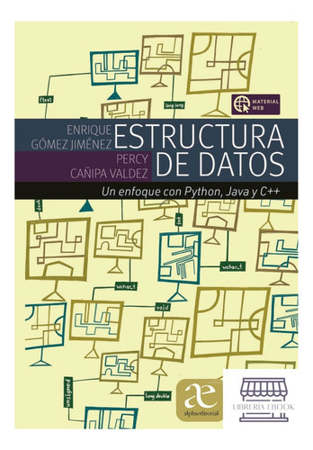 Estructura De Datos: Un Enfoque Con Python, Java Y C++, De Enrique Gómez Jiménez,. Editorial Alphaeditorial, Tapa Blanda, Edición 1 En Español, 2023
