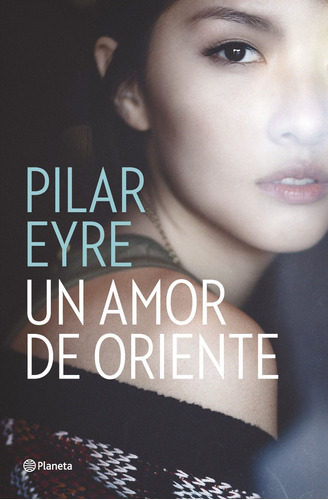 Libro Un Amor De Oriente - Eyre, Pilar