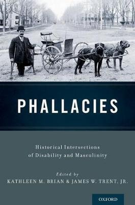 Libro Phallacies : Historical Intersections Of Disability...