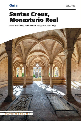 Santes Creus, Monasterio Real, De Puig Castellano, Jordi. Editorial Triangle Postals, S.l., Tapa Blanda En Español
