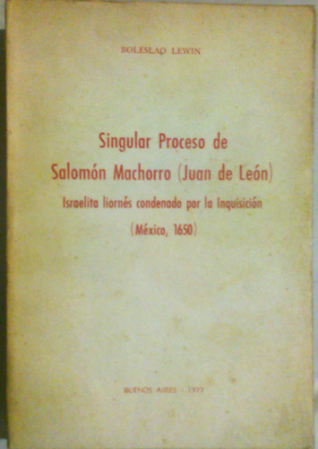  Singular Proceso De Salomón Machorro En 1650 Boleslao Lewin