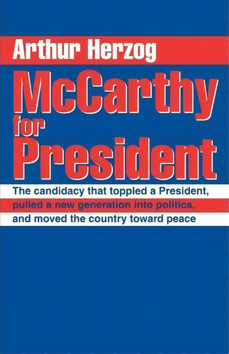 Mccarthy For President, De Iii Arthur Herzog. Editorial Iuniverse, Tapa Blanda En Inglés