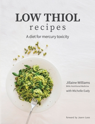 Libro Low Thiol Recipes: For People With Symptoms Of Merc...