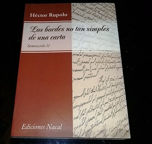 Los Bordes No Tan Simples De Una Carta. Héctor Rúpolo