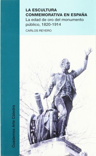 Libro La Escultura Conmemorativa En España - Reyero Hermosi