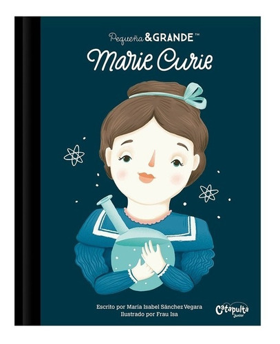 Pequeño Y Grande : Marie Curie - Tapa Dura Ilustrado