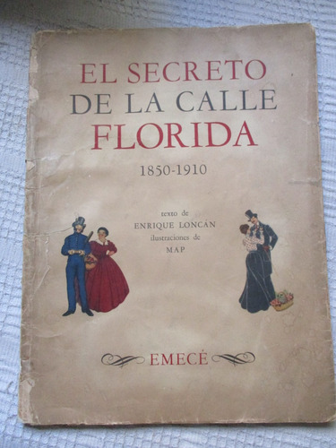 Enrique Loncán - El Secreto De La Calle Florida 1850-1910