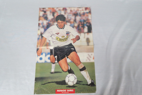 Colo Colo Pato Yañez Año 1993 Póster Revista Don Balón (Usado)
