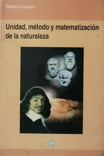 Unidad Metodo Y Matematizacion De La Naturaleza P Lluberes